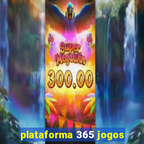 plataforma 365 jogos